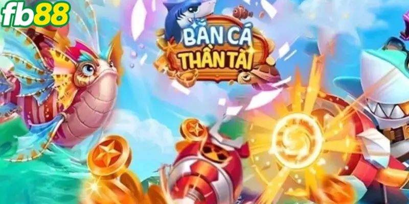 Bắn cá thần tài - tựa game được nhiều người ưa chuộng