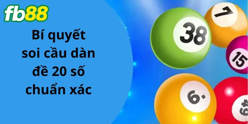 Bí quyết soi cầu dàn đề 20 số chuẩn xác