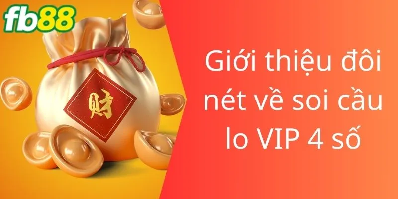 Giới thiệu đôi nét về soi cầu VIP 4 số