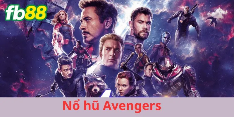 Nổ Hũ Avengers